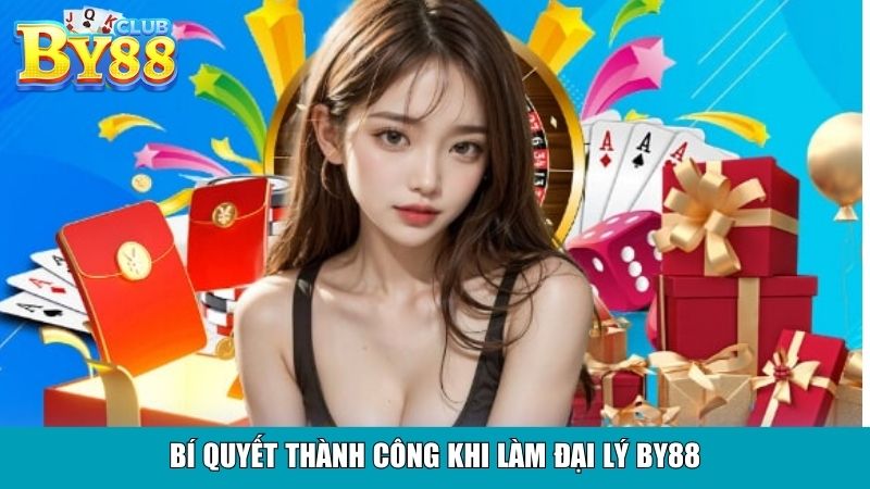 Bí quyết thành công khi làm đại lý By88