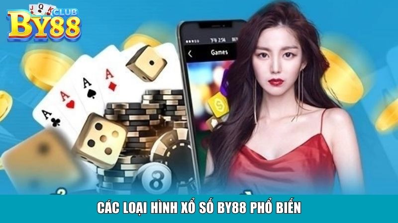 Các loại hình xổ số By88 phổ biến