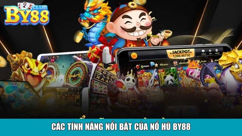 Các tính năng nổi bật của nổ hũ By88