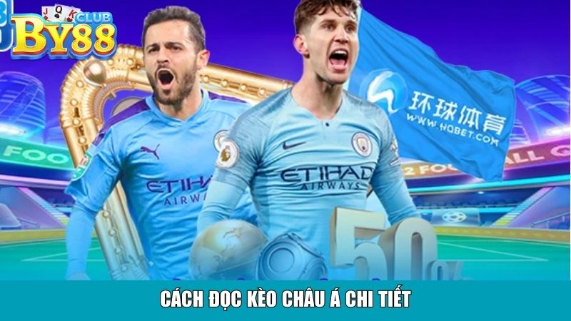 Cách đọc kèo châu Á chi tiết