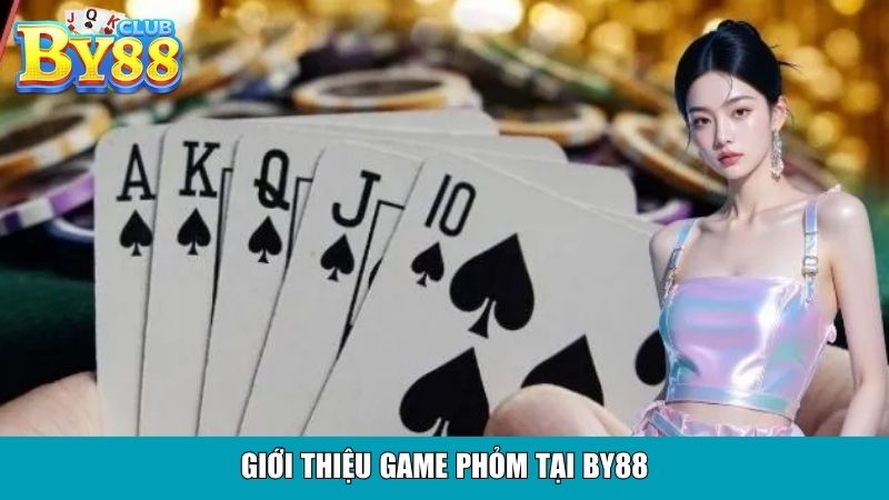 Giới thiệu game Phỏm tại By88