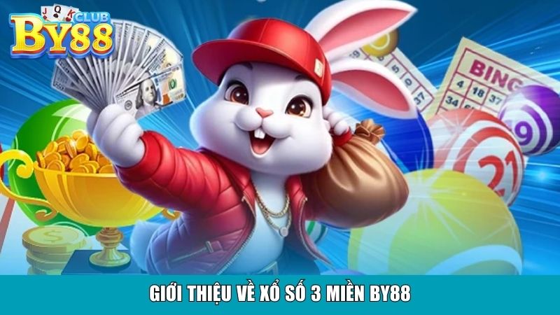 Giới thiệu về xổ số 3 miền By88