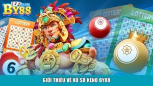 Giới thiệu về xổ số Keno By88