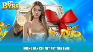 Hướng dẫn chi tiết rút tiền By88