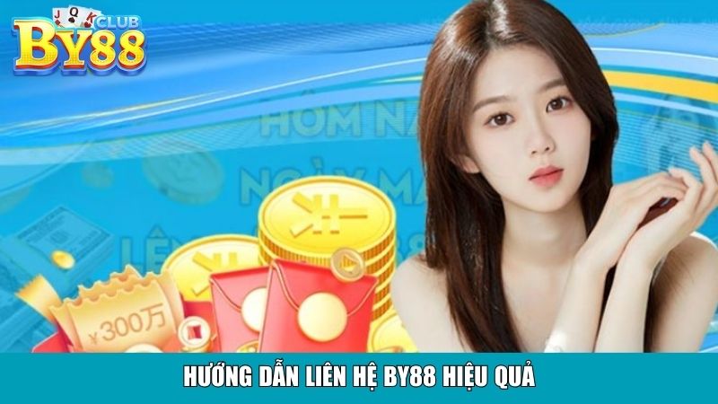 Hướng dẫn liên hệ By88 hiệu quả