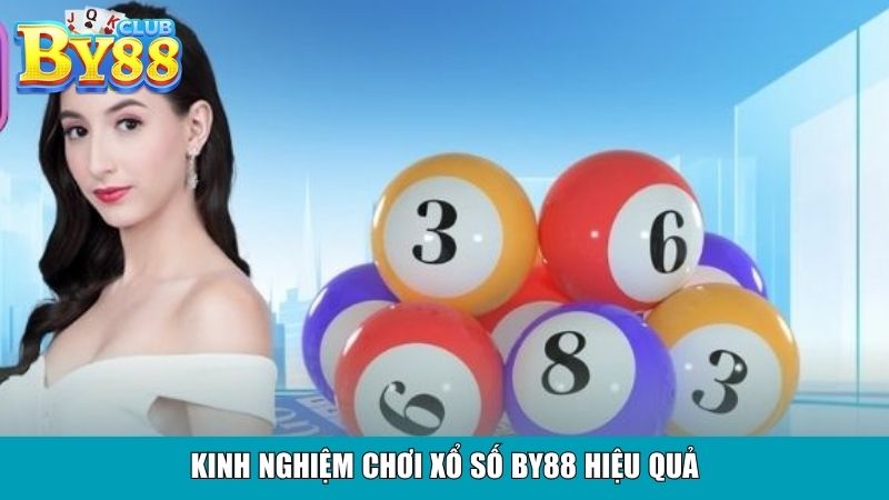 Kinh nghiệm chơi xổ số By88 hiệu quả