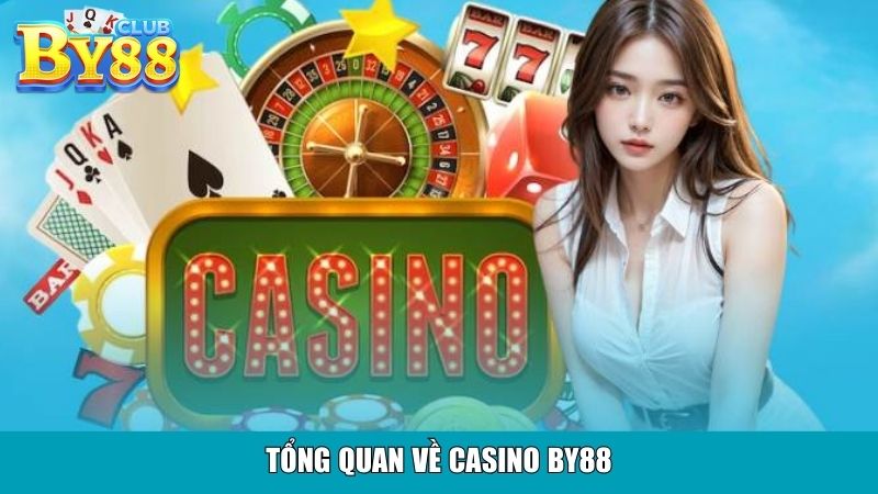 Tổng quan về Casino By88