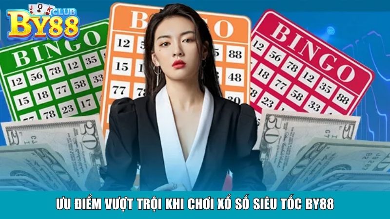 Ưu điểm vượt trội khi chơi xổ số siêu tốc By88